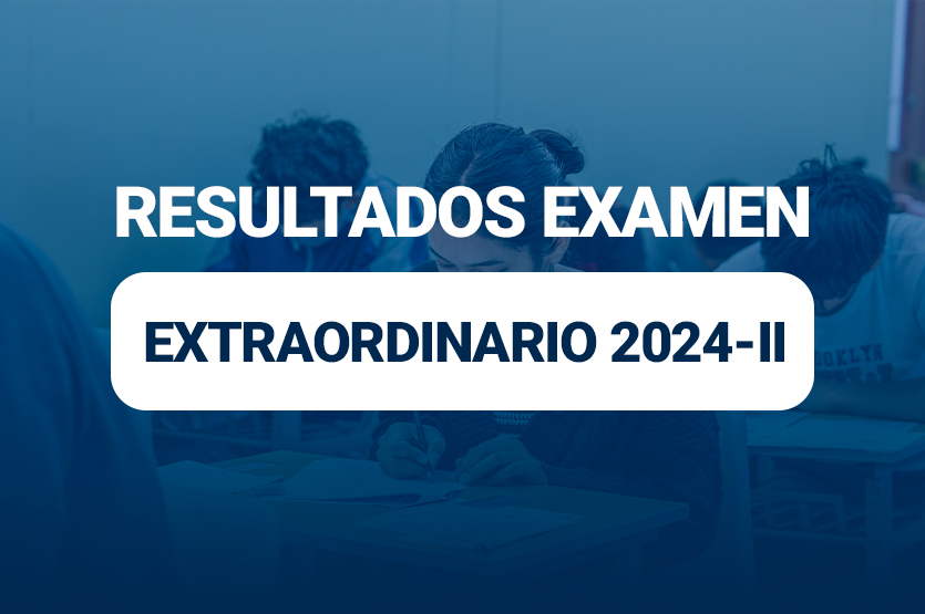 Resultados Examen Extraordinario 2024-II